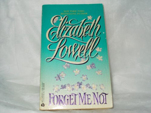 Forget Me Not (9780380779642) by Elizabeth Lowell