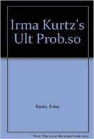 Imagen de archivo de Irma Kurtz's Ult Prob.so a la venta por HPB-Ruby