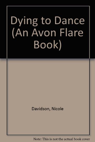 9780380781522: Dying to Dance (An Avon Flare Book)