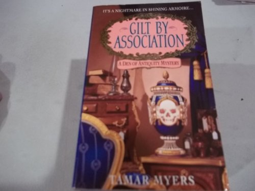 Beispielbild fr Gilt By Association (A Den of Antiquity Mystery) zum Verkauf von Your Online Bookstore