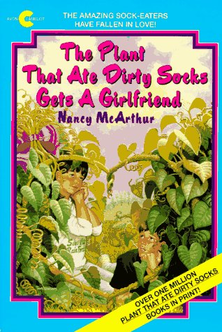 9780380783199: The Plant That Ate Dirty Socks Gets a Girlfriend