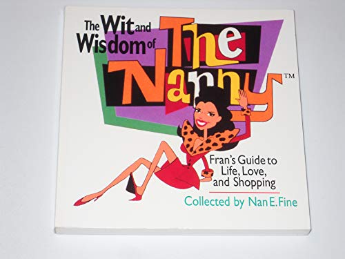 9780380783205: The Wit and Wisdom of the Nanny: Fran's Guide to Life, Love, and Shopping