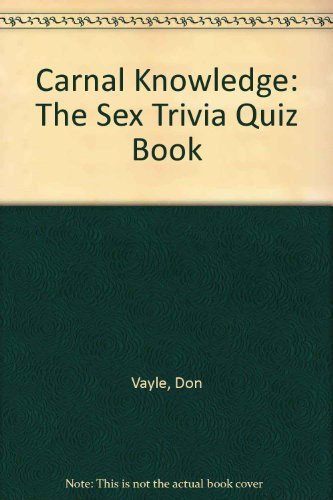 9780380783625: Carnal Knowledge: The Sex Trivia Quiz Book