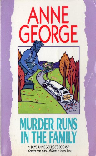 Murder Runs in the Family: A Southern Sisters Mystery (Southern Sisters Mystery, 3) (9780380784493) by George, Anne