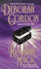 Runaway Magic (Runaway Series) - Gordon, Deborah