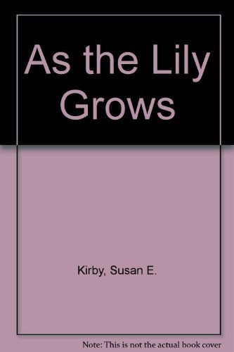 Beispielbild fr As the Lily Grows (Prairie Rose Series #2) zum Verkauf von SecondSale