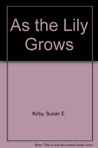 Stock image for As the Lily Grows (Prairie Rose Series #2) for sale by SecondSale