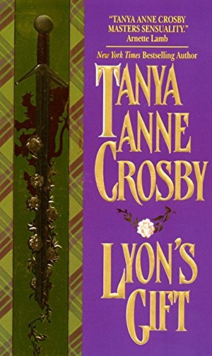 Lyon's Gift (9780380785711) by Tanya Anne Crosby