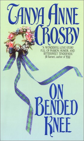 On Bended Knee (9780380785735) by Tanya Anne Crosby