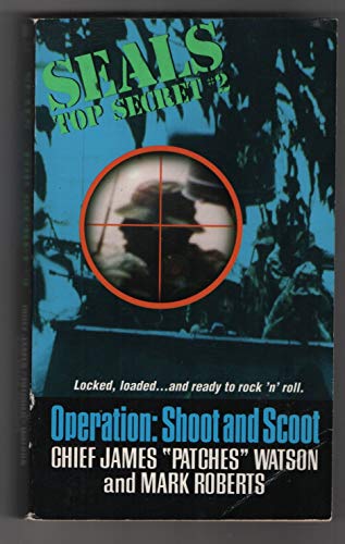 Stock image for Seals Top Secret: Operation Shoot and Scoot (Seals Top Secret, No 2) for sale by Wonder Book