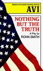 Stock image for Nothing But the Truth: A Play Based on the Book by Avi for sale by ThriftBooks-Dallas
