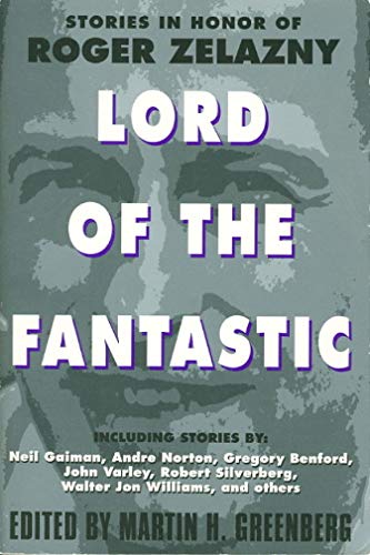 Beispielbild fr Lord of the Fantastic: : Stories in Honor of Roger Zelazny zum Verkauf von Better World Books