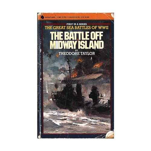 The Battle Off Midway Island (The Great Battles of World War II) (9780380787906) by Taylor, Theodore