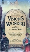 Stock image for Visions of Wonders : An Anthology of Christian Fantasy for sale by Lowry's Books