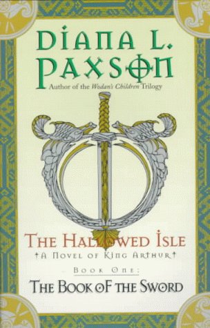 9780380788705: The Hallowed Isle Book One: The Book of the Sword (Book of the Sword/Diana L. Paxson, Bk 1)