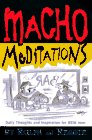Imagen de archivo de Macho Meditations a la venta por ThriftBooks-Dallas