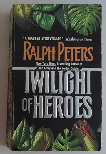 Stock image for Twilight of Heroes for sale by Better World Books: West