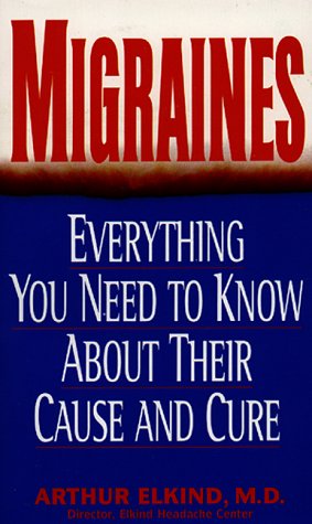 Beispielbild fr Migraines: Everything You Need to Know About Their Cause and Cure zum Verkauf von Wonder Book