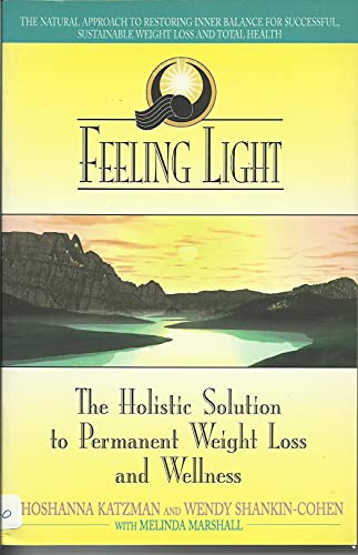 Beispielbild fr Feeling Light : The Holistic Solution to Permanent Weight Loss and Wellness zum Verkauf von Better World Books: West