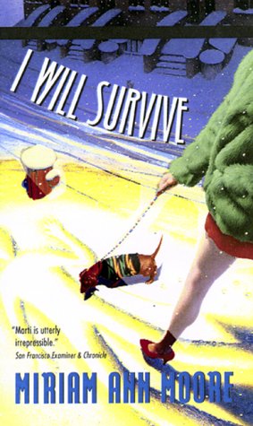 Imagen de archivo de I Will Survive (A Marti Hirsch Mystery) a la venta por Vada's Book Store