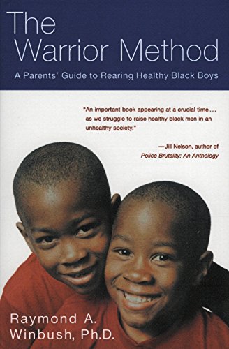 Beispielbild fr The Warrior Method: A Parents Guide to Rearing Healthy Black Boys zum Verkauf von Goodwill of Colorado