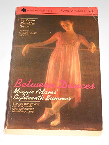 Imagen de archivo de Between Dances: Maggie Adam's Eighteenth Summer (An Avon Flare Book) a la venta por Once Upon A Time Books