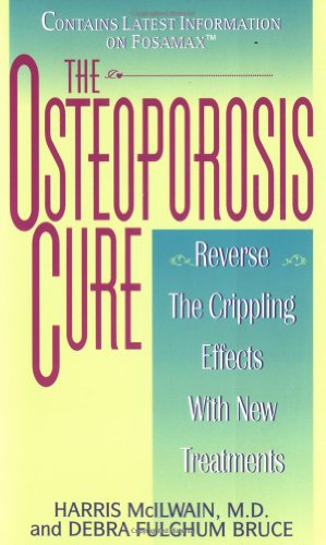 Beispielbild fr The Osteoporosis Cure: Reverse the Crippling Effects With New Treatments zum Verkauf von Wonder Book
