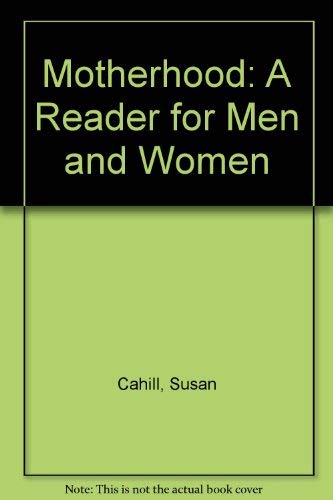 Beispielbild fr Motherhood: A Reader for Men and Women zum Verkauf von Robinson Street Books, IOBA