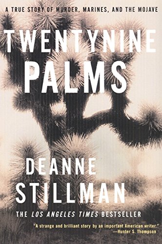 Imagen de archivo de Twentynine Palms : A True Story of Murder, Marines, and the Mojave a la venta por Better World Books