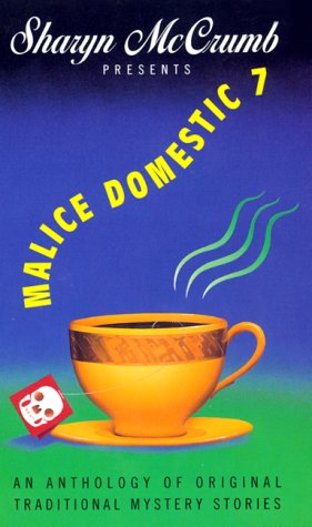 Stock image for Malice Domestic Vol. 7 : An Anthology of Original Traditional Mystery Stories for sale by Better World Books: West