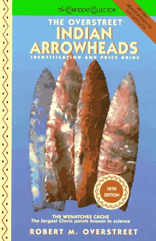 Beispielbild fr The Overstreet Indian Arrowheads: Identification and Price Guide (Official Overstreet Indian Arrowhead Identification and Price Guide) zum Verkauf von Read&Dream
