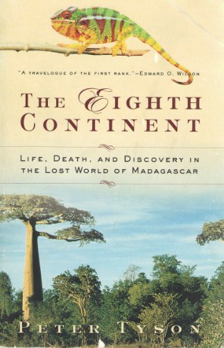 Beispielbild fr The Eighth Continent: : Life, Death, and Discovery in the Lost World of Madagascar zum Verkauf von Better World Books