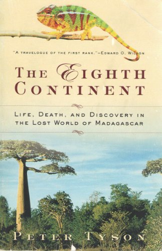 Imagen de archivo de The Eighth Continent: : Life, Death, and Discovery in the Lost World of Madagascar a la venta por Better World Books