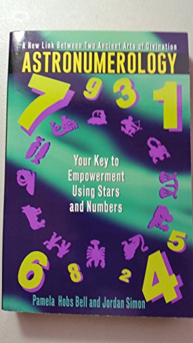 Stock image for Astronumerology: Your Key to Empowerment Using Stars and Numbers for sale by gigabooks