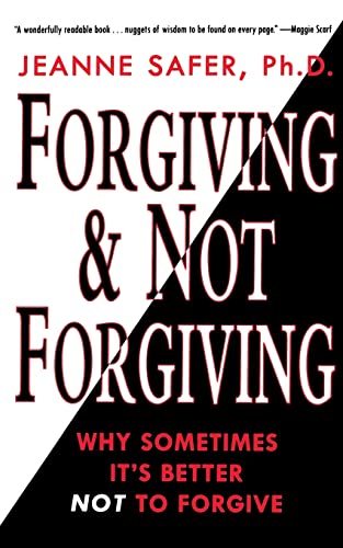 Beispielbild fr Forgiving and Not Forgiving : A New Approach to Resolving Intimate Betrayal zum Verkauf von Better World Books