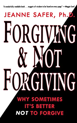 Imagen de archivo de Forgiving and Not Forgiving : A New Approach to Resolving Intimate Betrayal a la venta por Better World Books