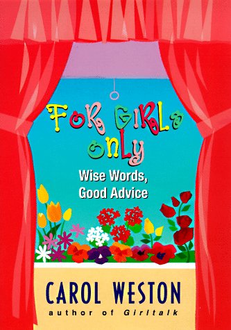 Stock image for For Girls Only : Wise Words, Good Advice for sale by Better World Books: West