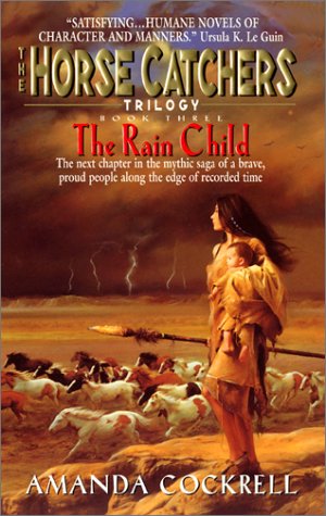 Beispielbild fr The Rain Child (The Horse Catcher's Trilogy, No. 3) zum Verkauf von SecondSale