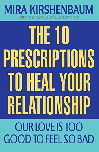 Beispielbild fr Our Love Is Too Good to Feel So Bad : Ten Prescriptions to Heal Your Relationship zum Verkauf von Better World Books