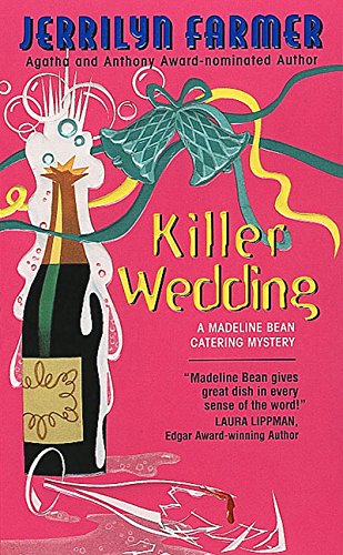 Killer Wedding (Madeline Bean Catering Mysteries #3) (9780380795987) by Farmer, Jerrilyn