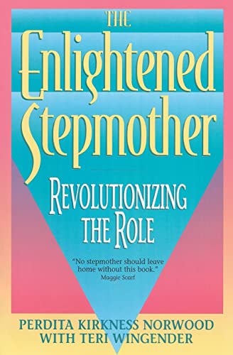 Beispielbild fr The Enlightened Stepmother: Revolutionizing the Role zum Verkauf von Wonder Book