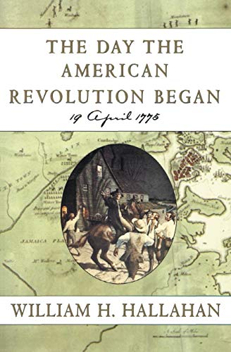 Beispielbild fr The Day the American Revolution Began : 19 April 1775 zum Verkauf von SecondSale