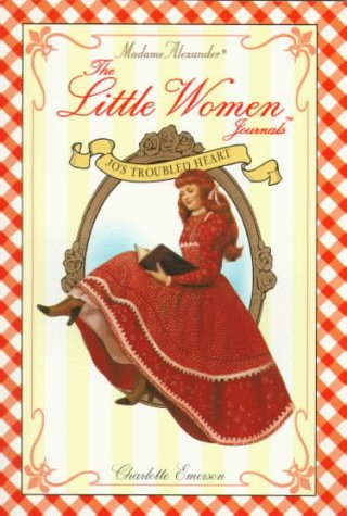 Imagen de archivo de Little Women Journals: Jo's Troubled Heart (Madame Alexander Little Women Journals) a la venta por Wonder Book