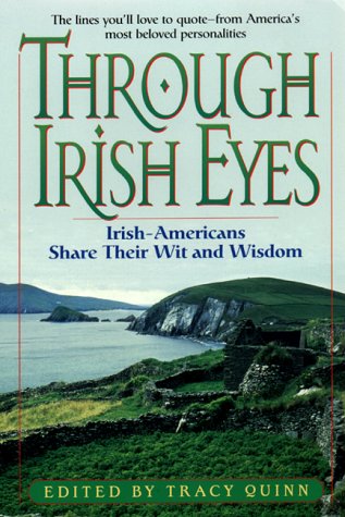 Stock image for Through Irish Eyes: Irish-Americans Share Their Wit and Wisdom for sale by 2Vbooks