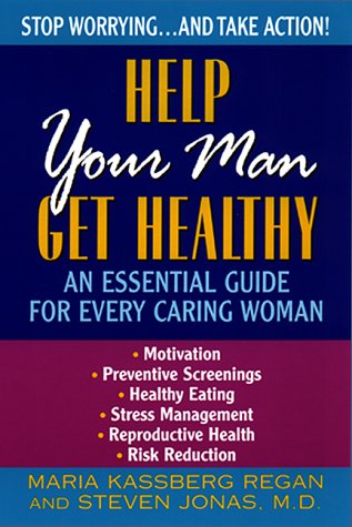 Stock image for Help Your Man Get Healthy: An Essential Guide for Every Caring Woman for sale by WorldofBooks