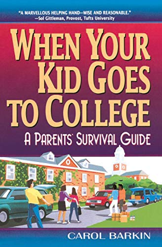 Stock image for When Your Kid Goes to College; A Parent's Survival Guide for sale by SecondSale