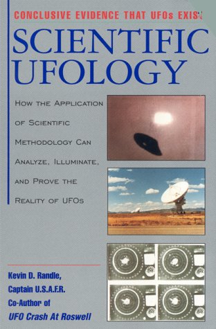 Beispielbild fr Scientific Ufology : How the Application of Scientific Methodology Can Analyze, Illuminate and Prove the Reality of UFO's zum Verkauf von Better World Books