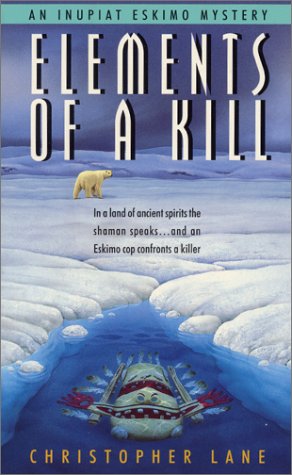 ELEMENTS OF A KILL: An Inupiat Eskimo Mystery