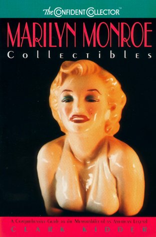 Imagen de archivo de Marilyn Monroe Collectibles : A Comprehensive Guide to the Memorabilia of an American Legend a la venta por Better World Books