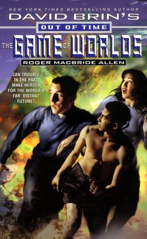 Imagen de archivo de David Brin's Out of Time: The Game of Worlds a la venta por Half Price Books Inc.